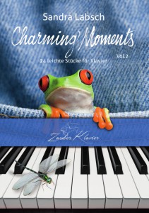 Charming Moments Vol. 2, Klavierstücke für Anfänger & Wiedereinsteiger, Klavierstücke für den Klavierunterricht, Klaviernoten für Jugendliche & Erwachsene, Sandra Labsch, ZauberKlavier Verlag