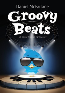Groovy Beats, Daniel Mc Farlane, coole Klavierstücke, moderne Klavierstücke, Klavierstücke für Jungs